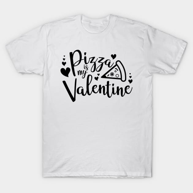 Pizza Is My Valentine Funny Valentine's Day T-Shirt by Charaf Eddine